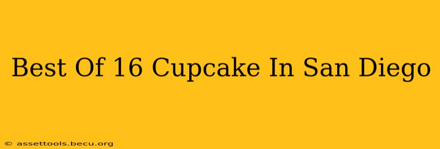 Best Of 16 Cupcake In San Diego