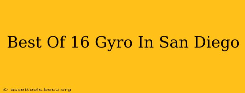 Best Of 16 Gyro In San Diego