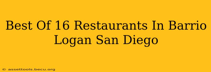 Best Of 16 Restaurants In Barrio Logan San Diego