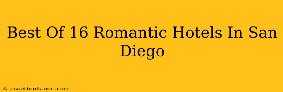 Best Of 16 Romantic Hotels In San Diego