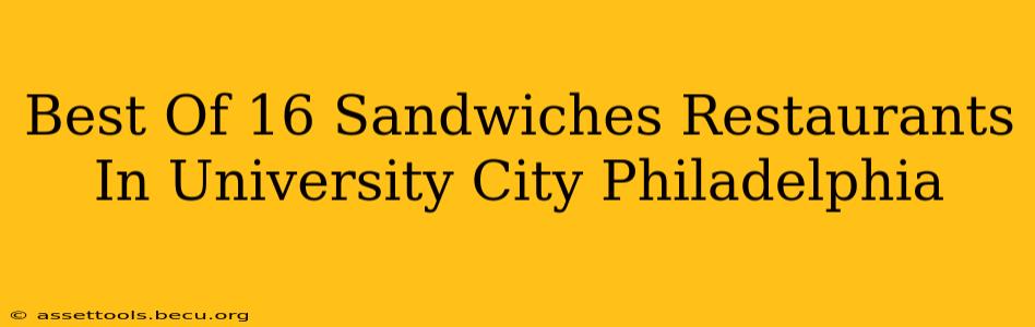 Best Of 16 Sandwiches Restaurants In University City Philadelphia