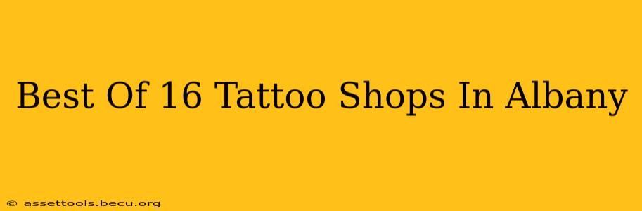 Best Of 16 Tattoo Shops In Albany