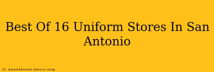Best Of 16 Uniform Stores In San Antonio