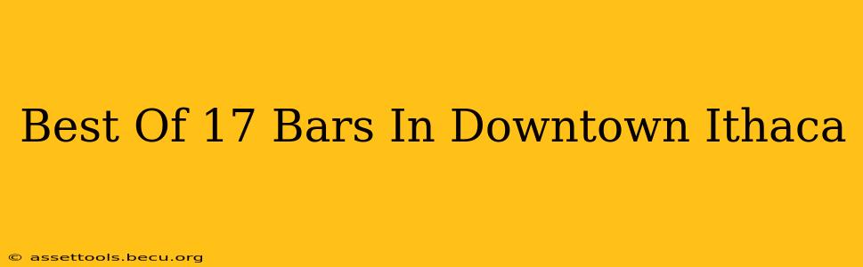 Best Of 17 Bars In Downtown Ithaca