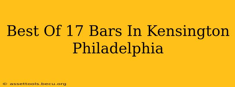 Best Of 17 Bars In Kensington Philadelphia