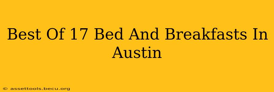 Best Of 17 Bed And Breakfasts In Austin