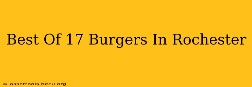 Best Of 17 Burgers In Rochester