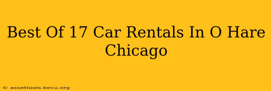 Best Of 17 Car Rentals In O Hare Chicago