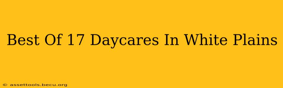 Best Of 17 Daycares In White Plains