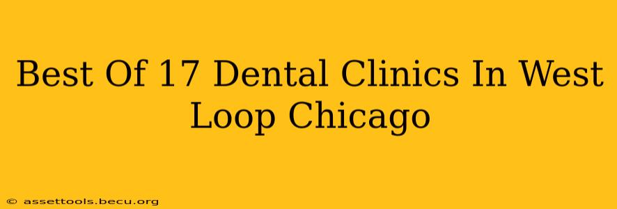 Best Of 17 Dental Clinics In West Loop Chicago