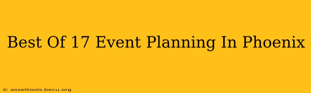 Best Of 17 Event Planning In Phoenix