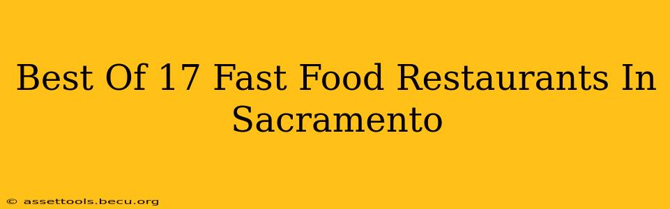 Best Of 17 Fast Food Restaurants In Sacramento