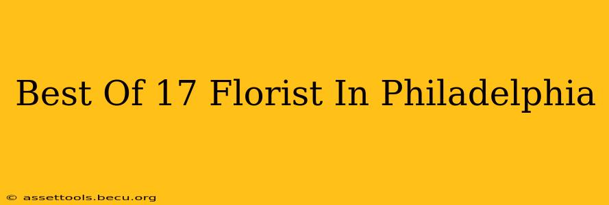Best Of 17 Florist In Philadelphia