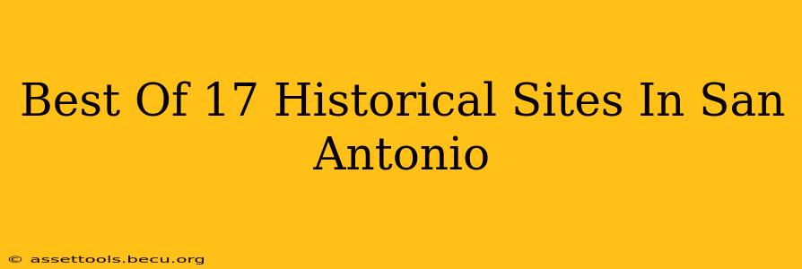 Best Of 17 Historical Sites In San Antonio