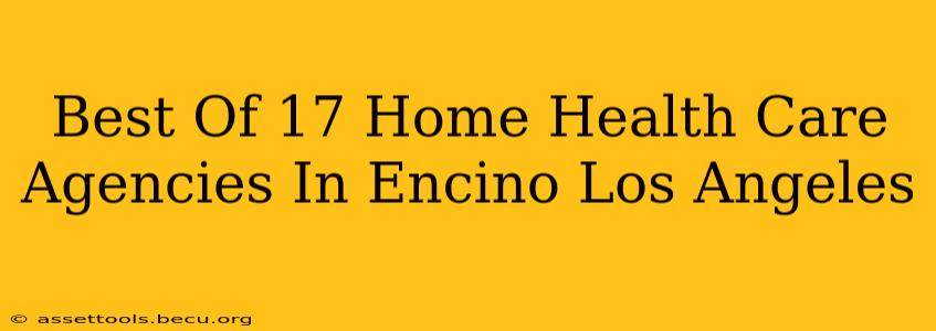 Best Of 17 Home Health Care Agencies In Encino Los Angeles