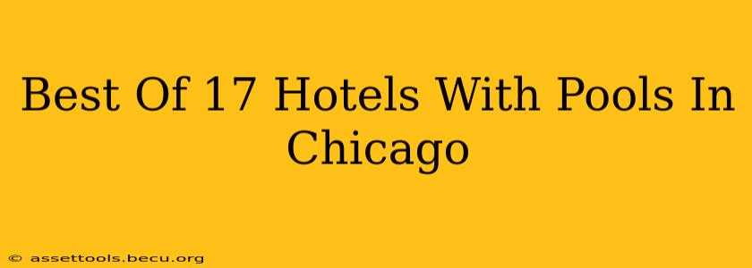Best Of 17 Hotels With Pools In Chicago