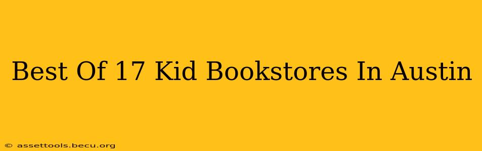 Best Of 17 Kid Bookstores In Austin