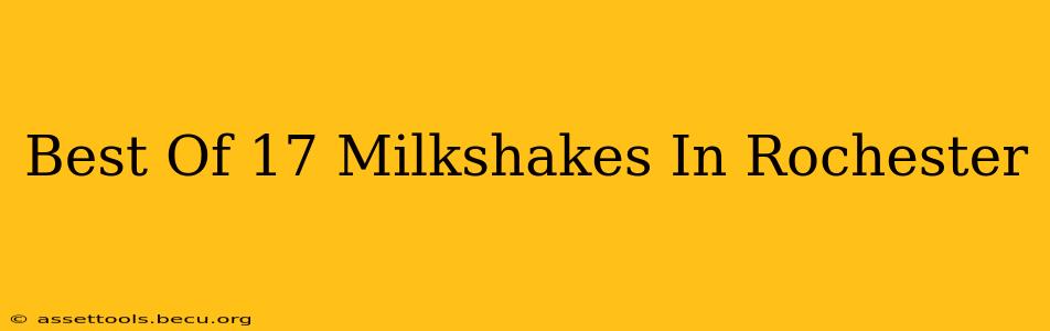 Best Of 17 Milkshakes In Rochester