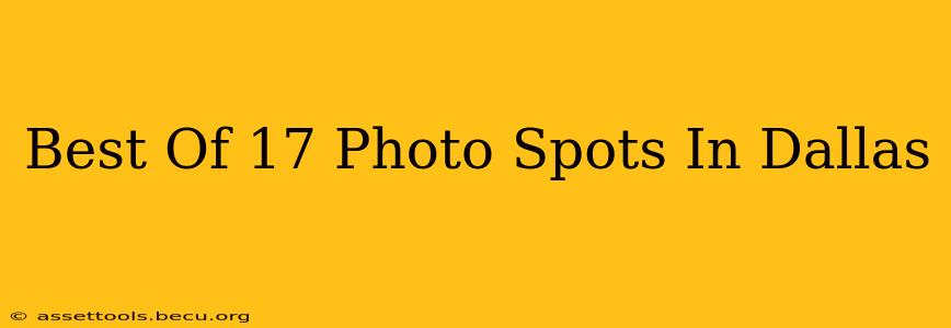 Best Of 17 Photo Spots In Dallas