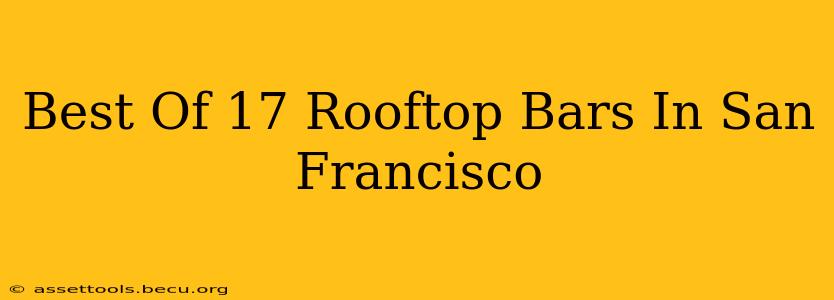 Best Of 17 Rooftop Bars In San Francisco