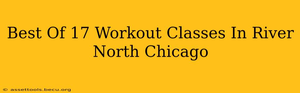 Best Of 17 Workout Classes In River North Chicago
