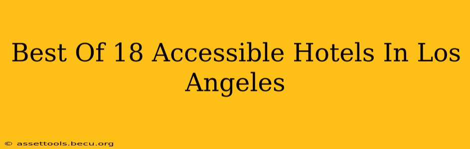 Best Of 18 Accessible Hotels In Los Angeles