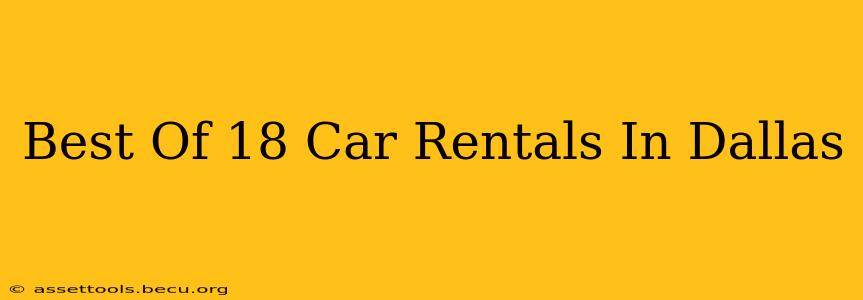 Best Of 18 Car Rentals In Dallas