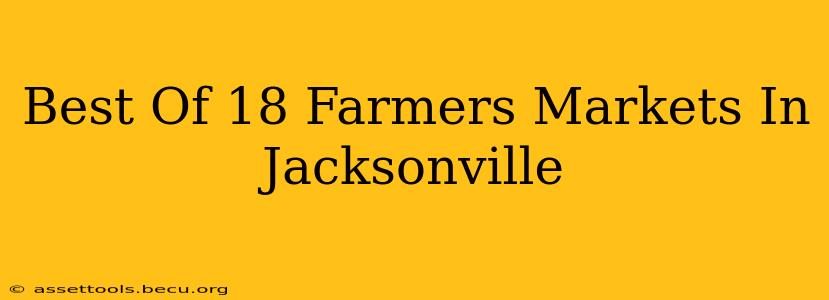 Best Of 18 Farmers Markets In Jacksonville