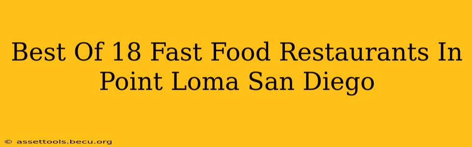 Best Of 18 Fast Food Restaurants In Point Loma San Diego