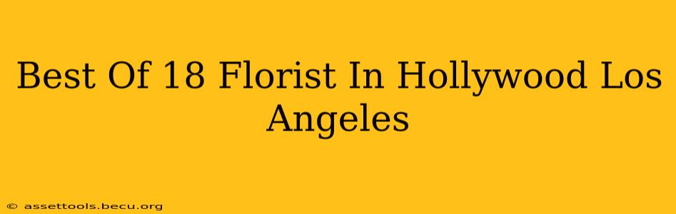 Best Of 18 Florist In Hollywood Los Angeles