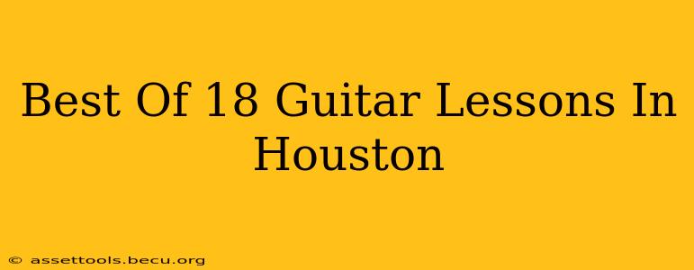 Best Of 18 Guitar Lessons In Houston