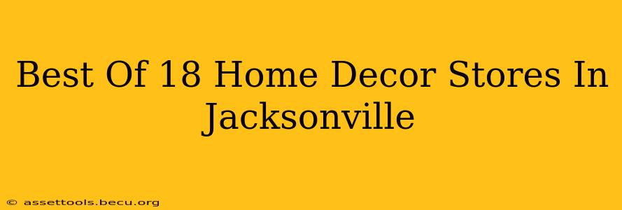 Best Of 18 Home Decor Stores In Jacksonville