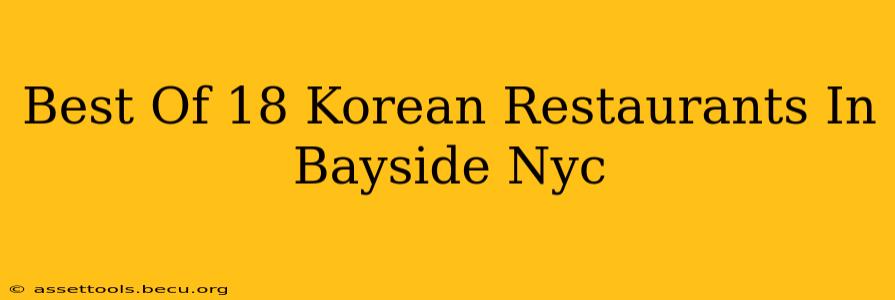 Best Of 18 Korean Restaurants In Bayside Nyc
