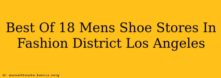 Best Of 18 Mens Shoe Stores In Fashion District Los Angeles