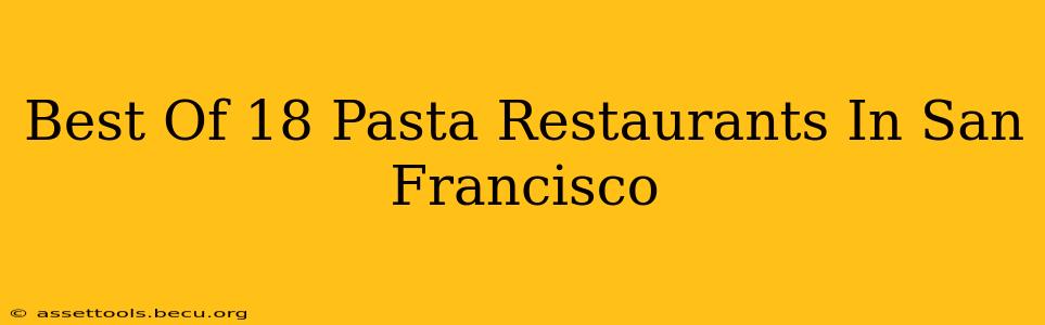 Best Of 18 Pasta Restaurants In San Francisco