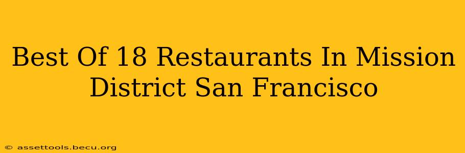 Best Of 18 Restaurants In Mission District San Francisco
