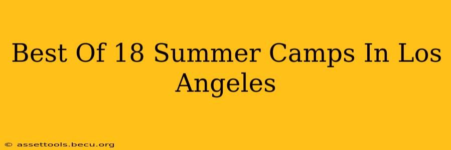 Best Of 18 Summer Camps In Los Angeles