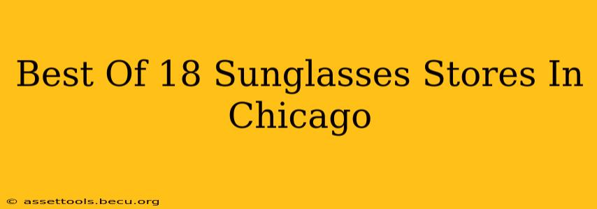 Best Of 18 Sunglasses Stores In Chicago