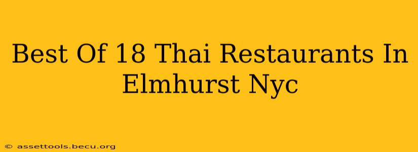 Best Of 18 Thai Restaurants In Elmhurst Nyc