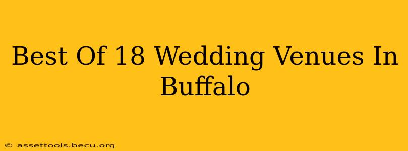 Best Of 18 Wedding Venues In Buffalo