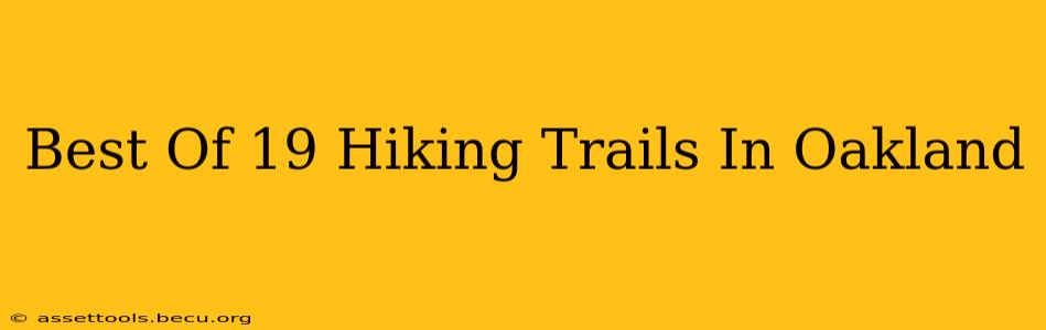Best Of 19 Hiking Trails In Oakland
