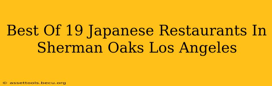 Best Of 19 Japanese Restaurants In Sherman Oaks Los Angeles