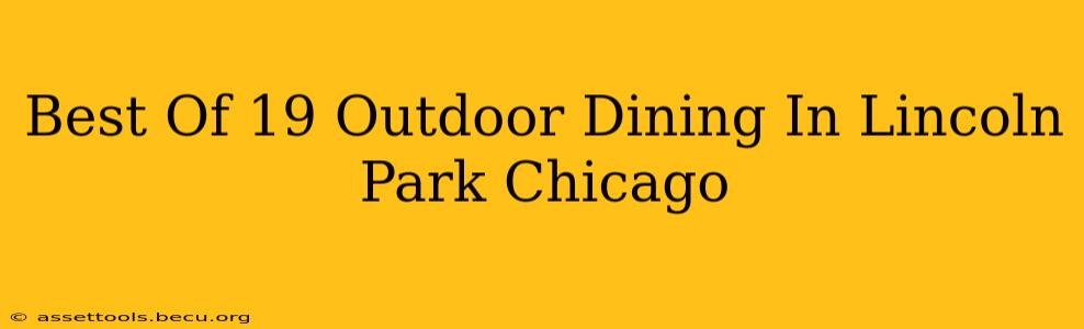 Best Of 19 Outdoor Dining In Lincoln Park Chicago