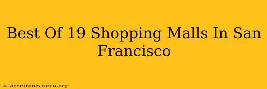Best Of 19 Shopping Malls In San Francisco