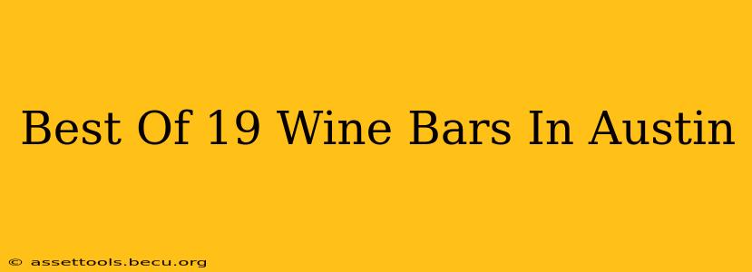 Best Of 19 Wine Bars In Austin