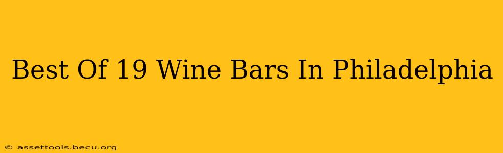 Best Of 19 Wine Bars In Philadelphia