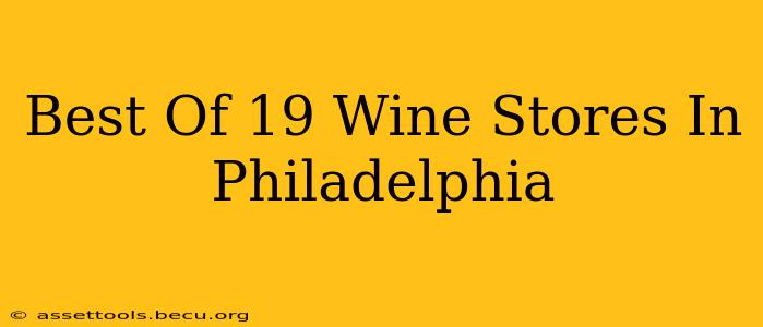Best Of 19 Wine Stores In Philadelphia