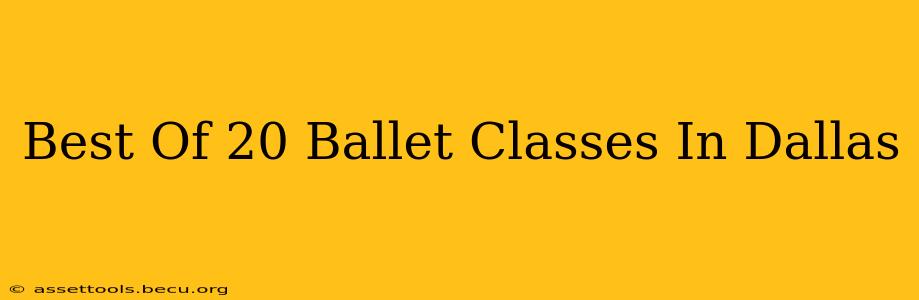 Best Of 20 Ballet Classes In Dallas