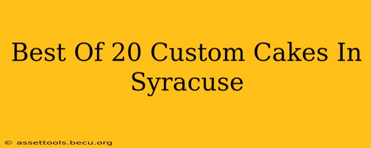 Best Of 20 Custom Cakes In Syracuse