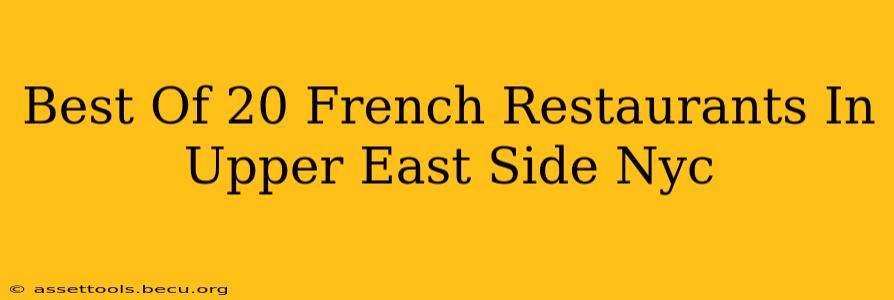 Best Of 20 French Restaurants In Upper East Side Nyc